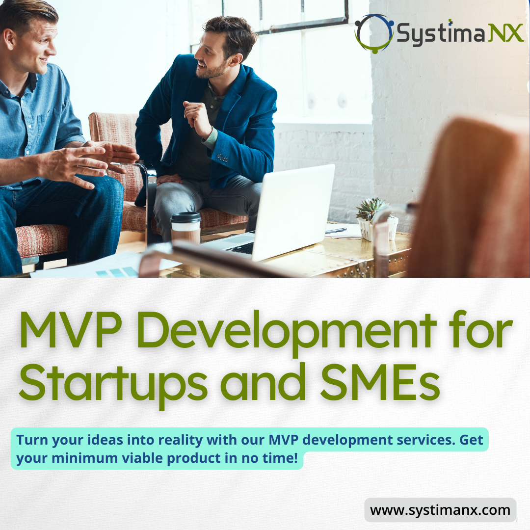 From Concept to Reality: SystimaNX Enables Startups and SMEs to Bring Their Ideas to Life with Minimum Viable Products (MVPs)