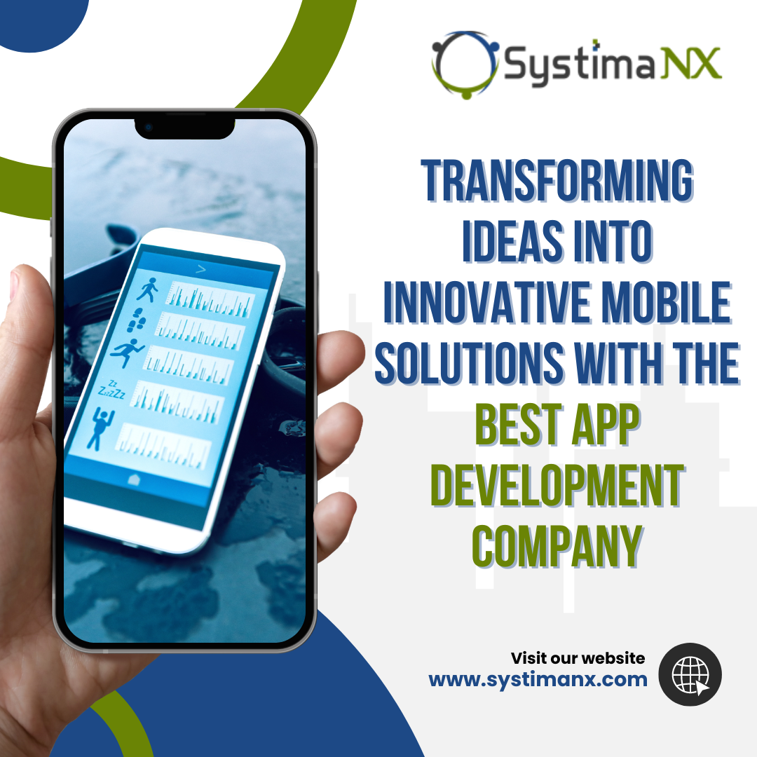 Transforming Ideas into Innovative Mobile Solutions with the Best App Development Company