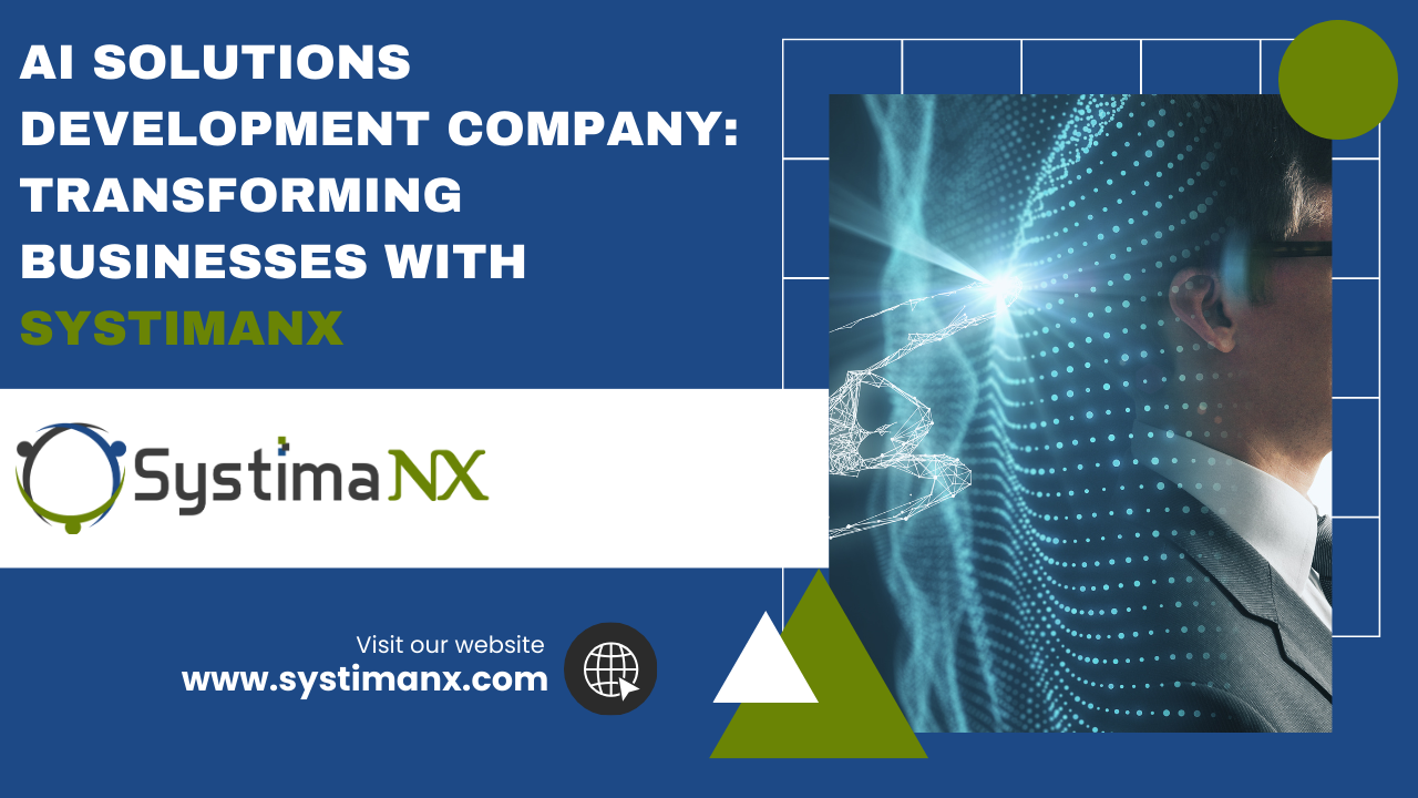 AI Solutions Development Company: Transforming Businesses with Systimanx